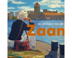 Kunstenaarskolonies en kunststromingen in Nederland - De schilders van de Zaanstreek