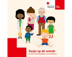 Kusje op de wonde - Eerste hulp bij baby's en kinderen