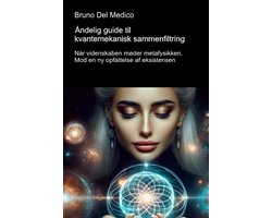 Kwantum Gids - Fysica Filosofie - Kennis Verdiepen - Wetenschap Metafysica - 136 Pagina's