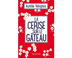 La cerise sur le gâteau