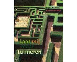 Laat mij maar tuinieren