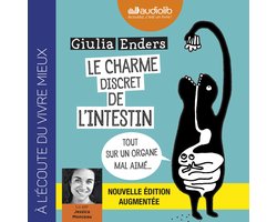 Le Charme discret de l'intestin (édition augmentée) - Tout sur un organe mal aimé