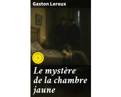 Le mystère de la chambre jaune
