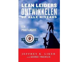 Lean Leiders Ontwikkelen op alle Niveaus