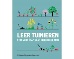 Leer tuinieren - stap voor stap naar een groene tuin