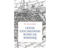 Leidse geschiedenis rond De Bakkerij