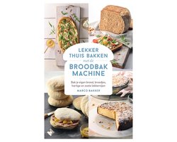 Lekker thuis bakken met de broodbakmachine