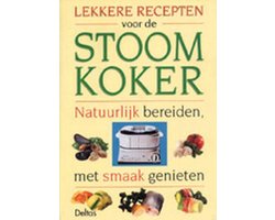 Lekkere Recepten Voor De Stoomkoker
