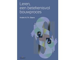 Leren, een betekenisvol bouwproces