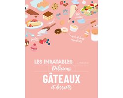 Les inratables délicieux gâteaux et desserts