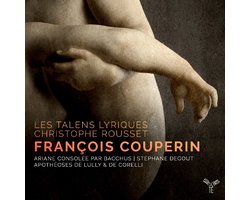 Les Talens Lyriques, Christophe Rousset - Couperin: Ariane Consolée Par Bacchus | Apothéoses de Lully Et de Corelli (CD)