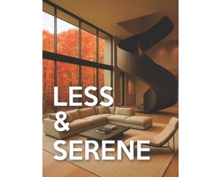 Less & Serene - Minimalist Interiors