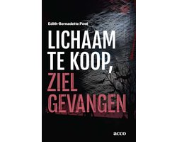 Lichaam te koop, ziel gevangen