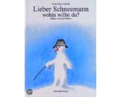 Lieber Schneemann, wohin willst du?