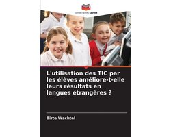 L'utilisation des TIC par les élèves améliore-t-elle leurs résultats en langues étrangères ?