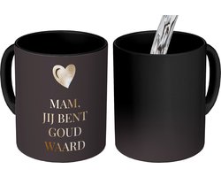 Magische Mok - Foto op Warmte Mokken - Koffiemok - Spreuken - Quotes Mam, Jij Bent Goud Waard - Moederdag - Black and gold - Magic Mok - Beker - 350 ML - Theemok - Mok met tekst
