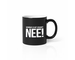 Magische Mok Voordat Je Het Vraagt: NEE! – Grappige Spreuk – Zwart Kleurveranderend – Keramiek 330 ml
