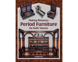 Making Miniature Period Furniture for Dolls' Houses