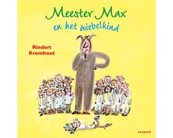 Meester Max en het wiebelkind