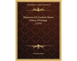 Memoires de Frederic Henri Prince D'Orange (1733)