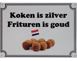 Metalen wandbord tekstbord koken is zilver frituren is goud bitterbal- 20 x 30 cm