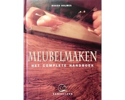 Meubelmaken Het Complete Handboek