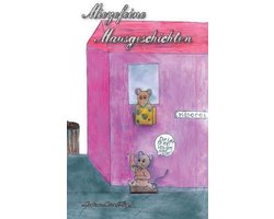 Miezefeine Mausgesichten- Miezefeine Mausgeschichten