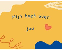 Mijn boek over jou - rouwverwerking voor kinderen, herinneringsboekje, invulboekje, rouwboek.