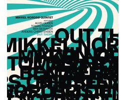 Mikkel Nordsø Quintet Featuring Alvin Queen, Tomas Franck, Ben Besiakov, Anders Christensen - Out There (CD)