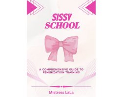 Mistress LaLa - Sissy School
