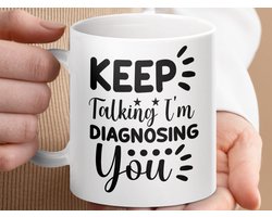Mok Grappige Psycholoog Mok, Keep Talking I'm Diagnosing You Mug, Therapeut Mok, Psychologie Student Cadeau, Professionele Mok, Nieuwe baan