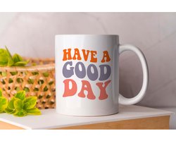 Mok Have a Good Day - PositiveVibes - Gift - Cadeau - GoodVibesOnly - StayPositive - ChooseHappiness - GoedeVibes - BlijfPositief - KiesVoorGeluk - WeesLief