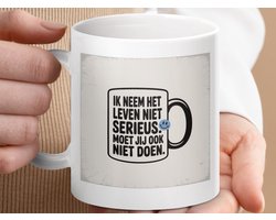 Mok Ik Neem Het Leven Niet Serieus, Grappige Koffiemok, Inspirerende Mok, Cadeau Mok, Leuke Tekst Mok, Optimistische Mok