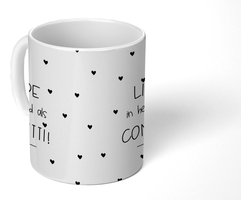 Mok - Koffiemok - Liefde - Gooi de liefde in het rond als confetti! - Quotes - Spreuken - Mokken - 350 ML - Beker - Koffiemokken - Theemok - Mok met tekst