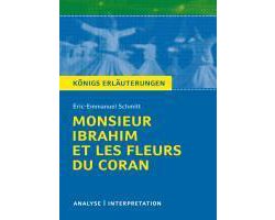 Monsieur Ibrahim et les fleurs du Coran von Éric-Emmanuel Schmitt. Textanalyse und Interpretation
