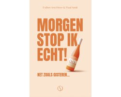 Morgen stop ik echt!