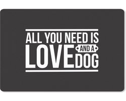 Muismat Honden Quotes - Honden quote All you need is love and a dog zwarte wanddecoratie muismat rubber - 27x18 cm - Muismat met foto