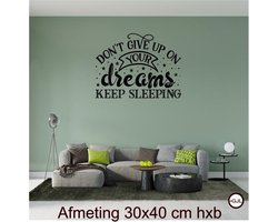 Muur Sticker Dreams - Dromen Keep Sleeping  Kleur Zwart- Spreuken - Quote - Spreuk  -  Deuren - Woonkamer - Slaapkamer- Muur- Decoratie