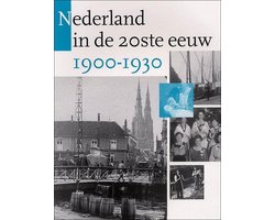 Nederland In De 20E Eeuw 1900-1930