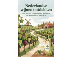 Nederlandse wijnen ontdekken