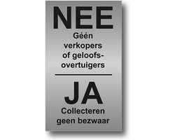 Nee Geen verkopers of Geloofsovertuigers Ja Collecteren - RVS - Zwarte tekst.