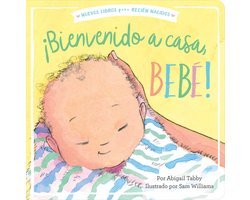 New Books for Newborns- ¡Bienvenido a casa, bebé! (Welcome Home, Baby!)