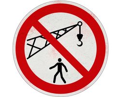 Niet binnen bereik hijskraan komen verbodsbord - Sign Again materiaal - 20 cm