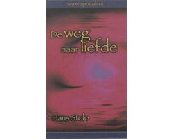 Nieuwe spiritualiteit 1 - De weg naar liefde