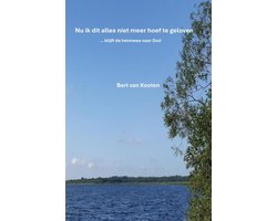 Nu ik dit alles niet meer hoef te geloven