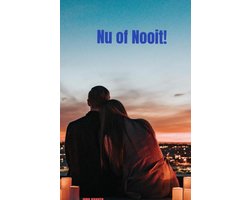 Nu of Nooit!