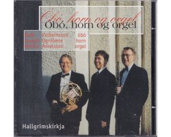 Obo, horn og orgel - Diverse componisten - Daoi Kolbeinsson (hobo), Joseph Ognibene (hoorn), Horour Askelsson (orgel)