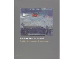 Otto B. de Kat Het late werk