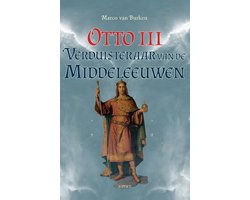 Otto III, de verduisteraar van de middeleeuwen