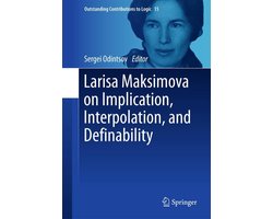 Outstanding Contributions to Logic 15 - Larisa Maksimova on Implication, Interpolation, and Definability